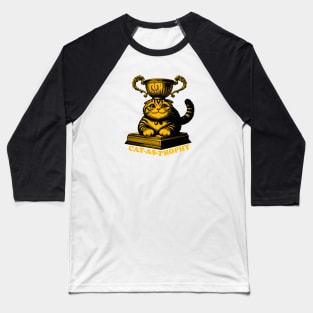 Cat As Trophy Catastrophe Baseball T-Shirt